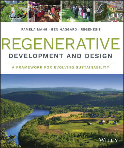 Regenesis Group - Regenerative Development and Design. A Framework for Evolving Sustainability