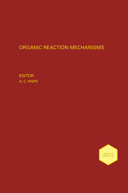 Organic Reaction Mechanisms 2012 - Группа авторов