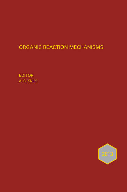 Organic Reaction Mechanisms 2013 - Группа авторов