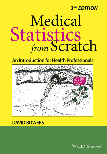 

Medical Statistics from Scratch. An Introduction for Health Professionals
