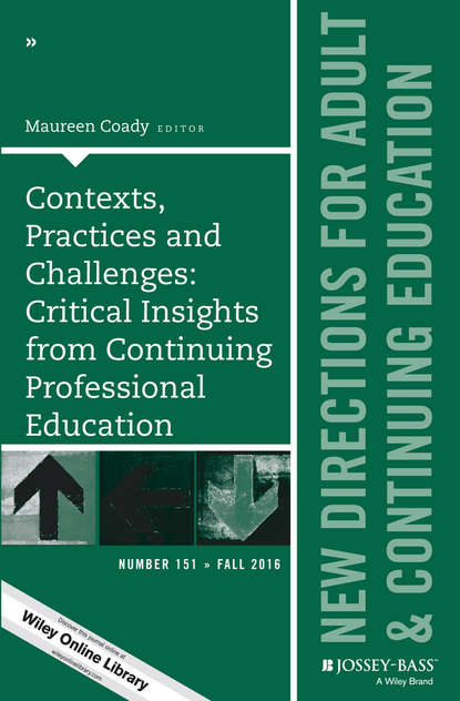 Contexts, Practices and Challenges: Critical Insights from Continuing Professional Education - Группа авторов