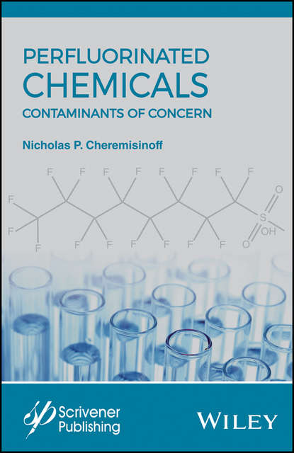 Nicholas P. Cheremisinoff - Perfluorinated Chemicals (PFCs)