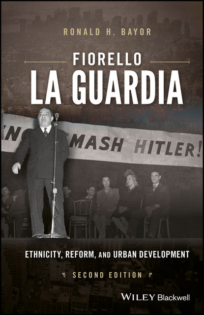 Fiorello La Guardia (Ronald H. Bayor). 