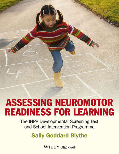 Assessing Neuromotor Readiness for Learning - Sally Goddard Blythe