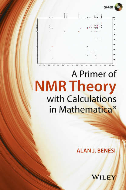 Alan J. Benesi - A Primer of NMR Theory with Calculations in Mathematica