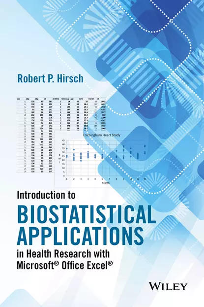 Обложка книги Introduction to Biostatistical Applications in Health Research with Microsoft Office Excel, Robert P. Hirsch