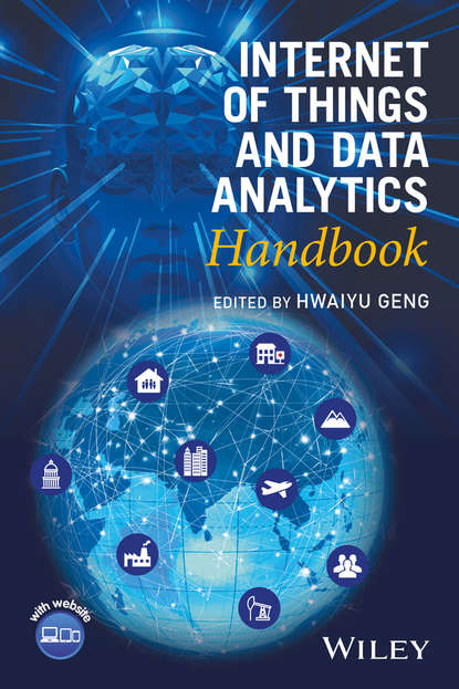 Группа авторов - Internet of Things and Data Analytics Handbook