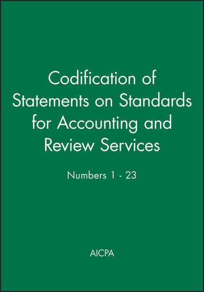 AICPA - Codification of Statements on Standards for Accounting and Review Services: Numbers 1 - 23