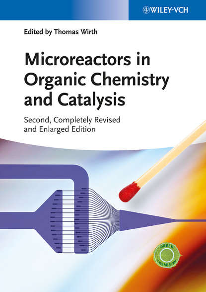 Группа авторов - Microreactors in Organic Chemistry and Catalysis