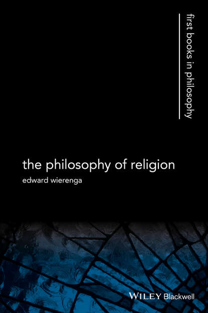The Philosophy of Religion - Edward R. Wierenga