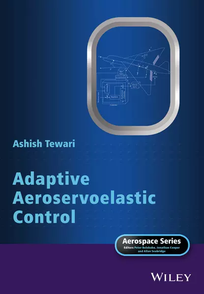 Обложка книги Adaptive Aeroservoelastic Control, Ashish  Tewari