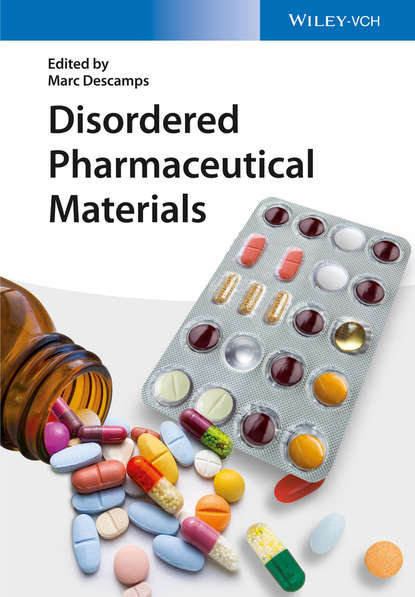 Группа авторов - Disordered Pharmaceutical Materials