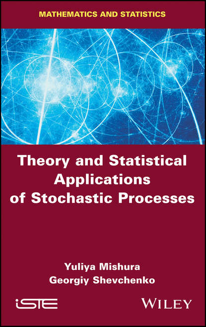 Yuliya Mishura - Theory and Statistical Applications of Stochastic Processes