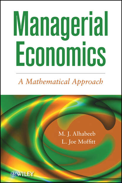

Managerial Economics. A Mathematical Approach