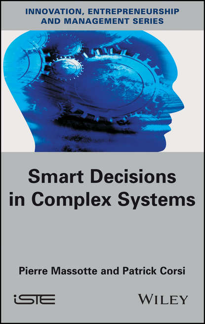 Pierre Massotte - Smart Decisions in Complex Systems