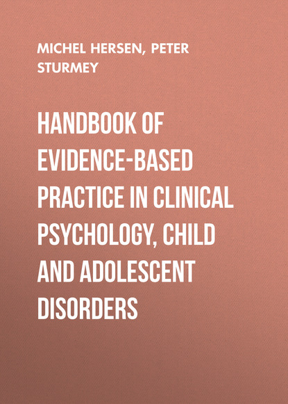 Handbook of Evidence-Based Practice in Clinical Psychology, Child and Adolescent Disorders (Michel  Hersen). 