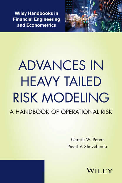 Gareth W. Peters - Advances in Heavy Tailed Risk Modeling