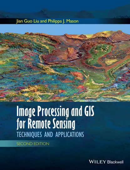 Обложка книги Image Processing and GIS for Remote Sensing, Jian Guo Liu