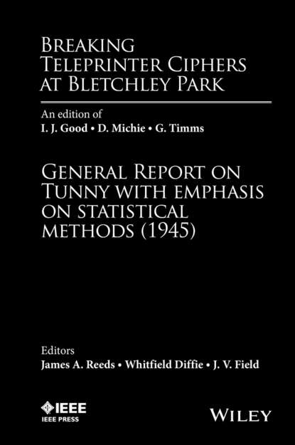 Breaking Teleprinter Ciphers at Bletchley Park - Группа авторов