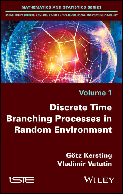 Götz Kersting - Discrete Time Branching Processes in Random Environment