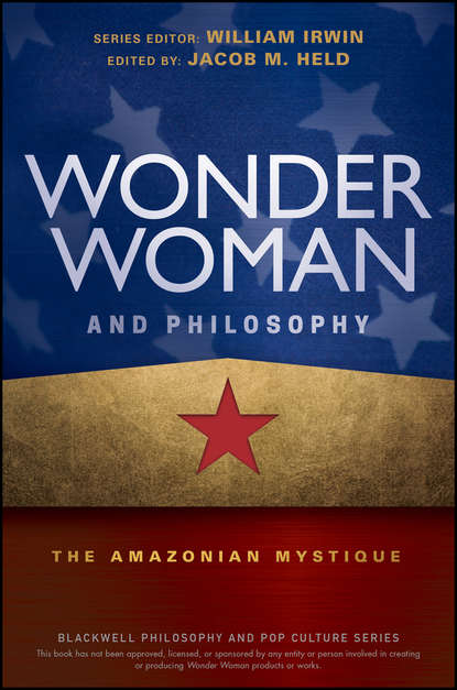 Wonder Woman and Philosophy - Группа авторов
