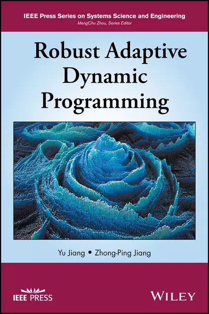 Обложка книги Robust Adaptive Dynamic Programming, Yu Jiang