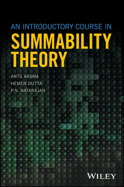 Hemen Dutta - An Introductory Course in Summability Theory