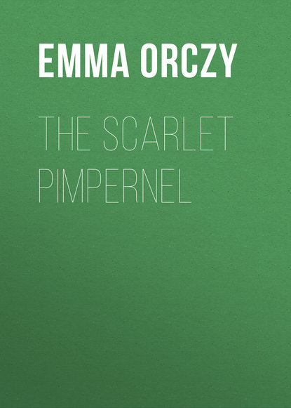 Emma Orczy — The Scarlet Pimpernel