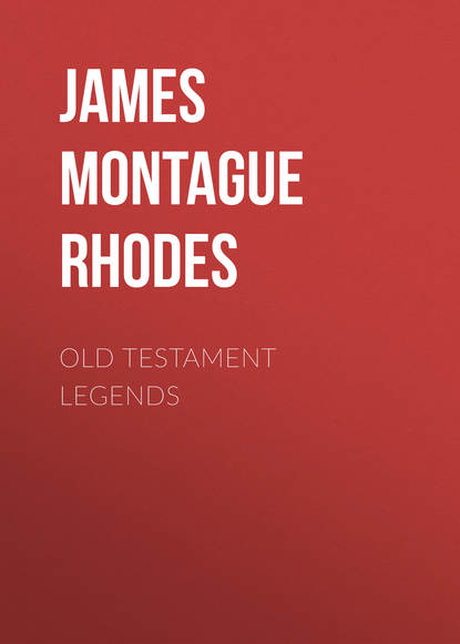 Old Testament Legends (James Montague Rhodes). 