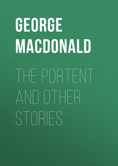 George MacDonald — The Portent and Other Stories
