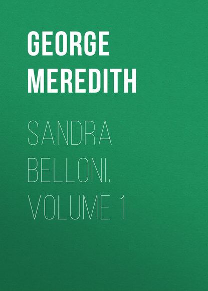 Sandra Belloni. Volume 1 (George Meredith). 