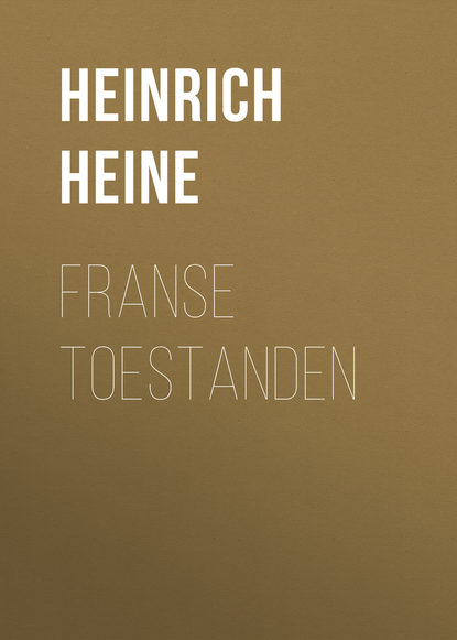 Генрих Гейне — Franse Toestanden