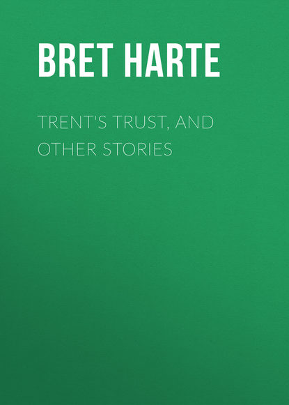 Trent s Trust, and Other Stories