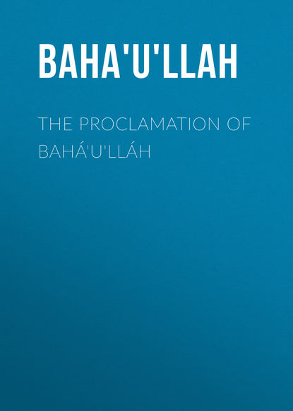 The Proclamation of Bah? u ll?h