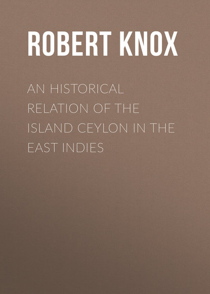 An Historical Relation of the Island Ceylon in the East Indies (Robert Knox). 