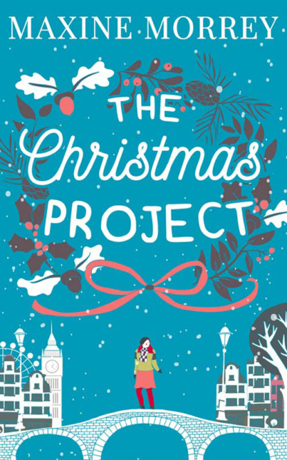 Maxine  Morrey - The Christmas Project: A laugh-out-loud romance from bestselling author Maxine Morrey