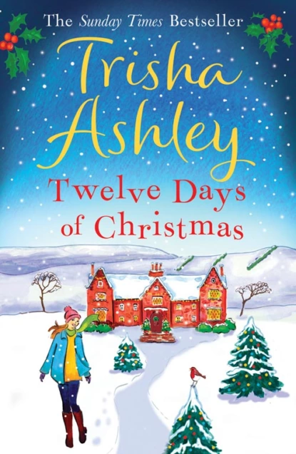 Обложка книги Twelve Days of Christmas: A bestselling Christmas read to devour in one sitting!, Trisha  Ashley