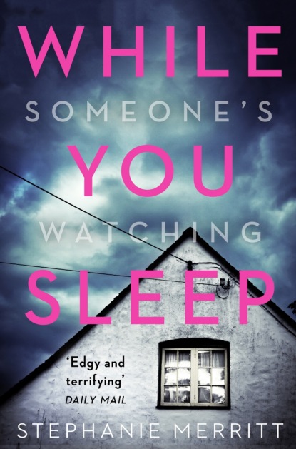 While You Sleep: A chilling, unputdownable psychological thriller that will send shivers up your spine! (Stephanie Merritt). 