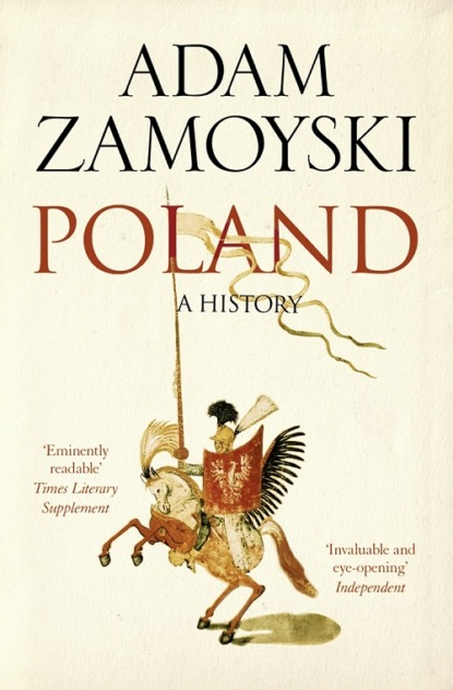 Adam  Zamoyski - Poland: A history