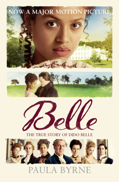 Paula  Byrne - Belle: The True Story of Dido Belle