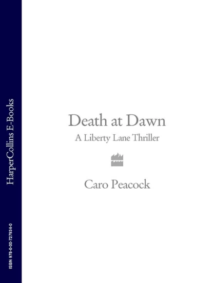 Обложка книги Death at Dawn: A Liberty Lane Thriller, Caro  Peacock