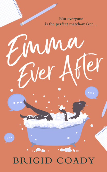 Brigid  Coady - Emma Ever After: A feel-good romantic comedy with a hilarious modern re-telling of Jane Austen