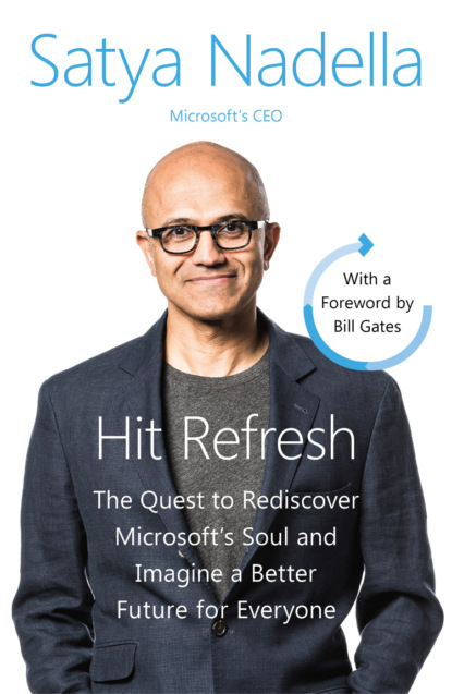 Hit Refresh: A Memoir by Microsoft’s CEO (Satya  Nadella). 