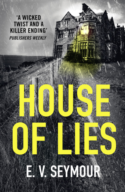 E. Seymour V. — House of Lies: A gripping thriller with a shocking twist
