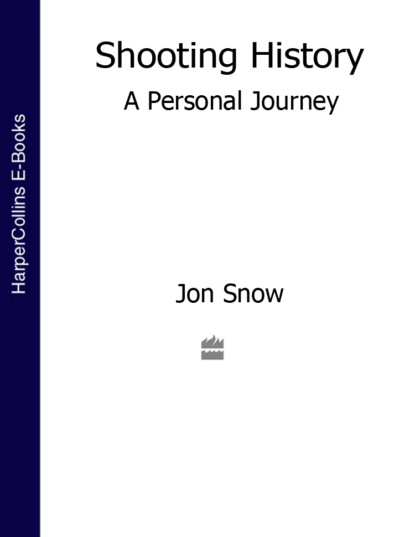 Shooting History: A Personal Journey - Jon  Snow