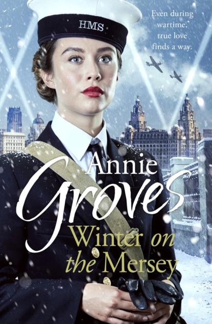 Обложка книги Winter on the Mersey: A Heartwarming Christmas Saga, Annie Groves