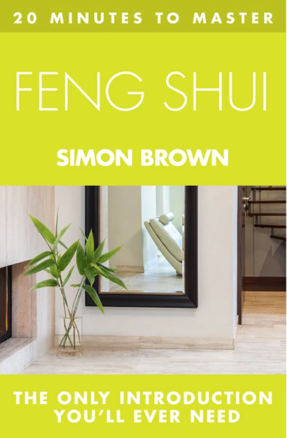 Обложка книги 20 MINUTES TO MASTER ... FENG SHUI, Simon  Brown