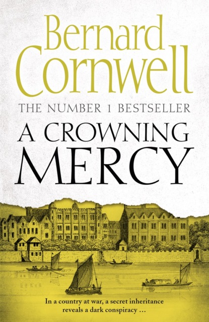 Bernard Cornwell - A Crowning Mercy