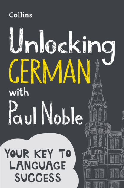 Paul  Noble - Unlocking German with Paul Noble: Your key to language success with the bestselling language coach