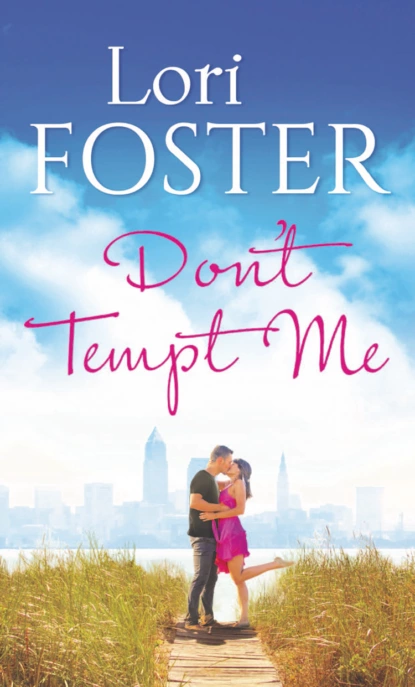 Обложка книги Don't Tempt Me, Lori Foster